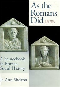 As the Romans Did: A Sourcebook in Roman Social History