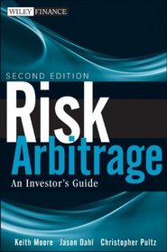 Risk Arbitrage: An Investor's Guide (Wiley Finance Series)