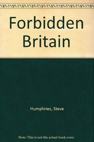 Forbidden Britain: Our Secret Past 1900-1960