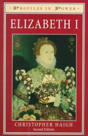 Elizabeth I (Profiles in Power (London, England).)