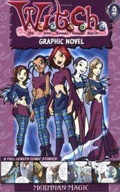 W.I.T.C.H. Graphic Novel: Meridian Magic - Book #2 (W.I.T.C.H. Graphic Novels)