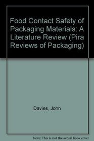 Food Contact Safety of Packaging Materials (Pira Reviews of Packaging)