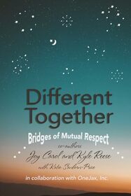 Different Together: Bridges of Mutual Respect