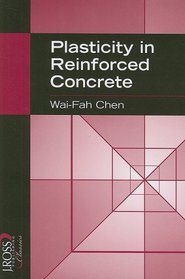 Plasticity in Reinforced Concrete (J. Ross Publishing Classics)
