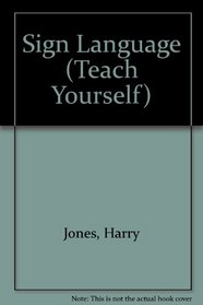 Sign language (Teach yourself books)