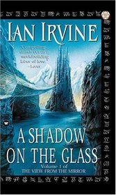 A Shadow on the Glass (View from the Mirror, Bk 1)