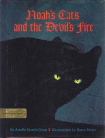 Noah's Cats and the Devil's Fire