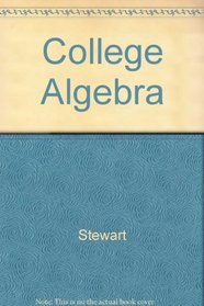 Student Solutions Manual for Stewart College Algeb
