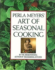 Perla Meyer's Art of Seasonal Cooking