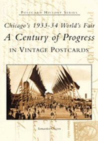 Chicago's 1933-34 World's Fair: A Century of Progress (Postcard History: Illinois) (Postcard History)