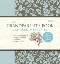 The Grandparent's Book of Shared Memories: Keepsake Album & Genealogy Instruction Book