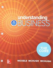 GEN COMBO LL UNDERSTANDING BUSINESS: THE CORE; CNCT AC UNDERSTANDING BUS