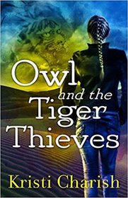Owl and the Tiger Thieves (Owl, Bk 4)
