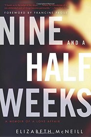 Nine and a Half Weeks: A Memoir of a Love Affair (P.S.)