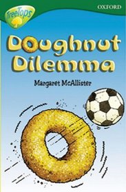 Oxford Reading Tree: Stage 12: TreeTops: More Stories C: Doughnut Dilemma