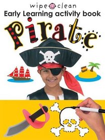 Wipe Clean Early Learning Activity Book - Pirate (Wipe Clean Early Learning Activity Books)