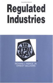 Regulated Industries in a Nutshell (Nutshell Series) (Nutshell Series.)
