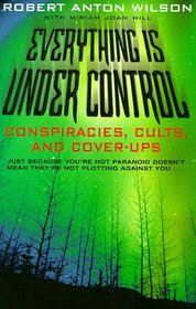 Everything Is Under Control: Conspiracies, Cults and Cover-ups