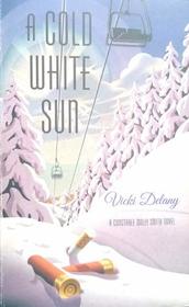 A Cold White Sun (Constable Molly Smith, Bk 6)