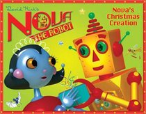 Nova's Christmas Creation (Nova the Robot)