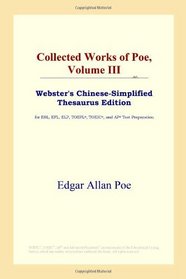 Collected Works of Poe, Volume III (Webster's Chinese-Simplified Thesaurus Edition)