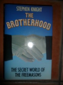 Brotherhood: The Secret World of the Freemasons