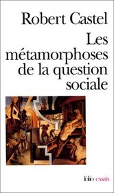 Les Mtamorphoses de la question sociale (French Edition)