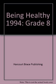 Being Healthy 1994: Grade 8