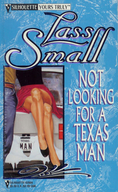 Not Looking for a Texas Man (Silhouette Yours Truly, No 4)
