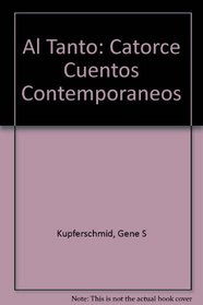 Al Tanto: Catorce Cuentos Contemporaneos (Spanish Edition)