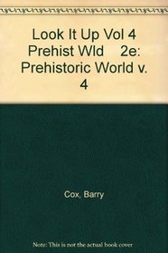 Look It Up: Prehistoric World v. 4 (Look It Up)