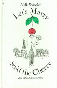 Let's marry said the cherry, and other nonsense poems