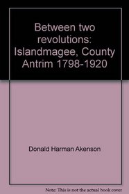 Between two revolutions: Islandmagee, County Antrim 1798-1920