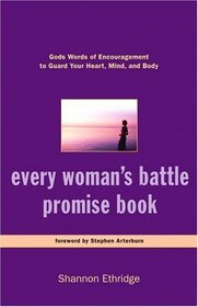 Every Woman's Battle Promise Book : God's Words of Encouragement to Guard Your Heart, Mind, and Body (The Every Man Series)