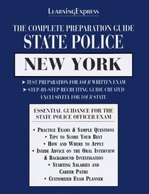 State Police Exam: New York: Complete Preparation Guide (Learning Express Law Enforcement Series New York)