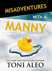 Misadventures with a Manny (Misadventures Book 15)