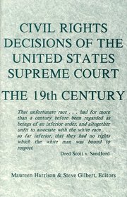 Civil Rights Decisions of the United States Supreme Court: The 19th Century