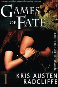 Games of Fate (Fate ~ Fire ~ Shifter ~ Dragon) (Volume 1)