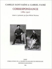 Correspondance, 1862-1920 (Publications de la Societe francaise de musicologie. Deuxieme serie) (French Edition)