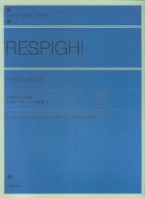 Critical edition based Respighi piano music (2) manuscript (Zen-on piano library) (2005) ISBN: 4111070043 [Japanese Import]