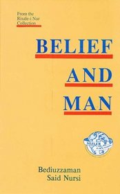 Belief and Man (from the Risale-i Nur Collection)