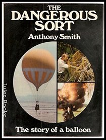 The dangerous sort: The story of a balloon;