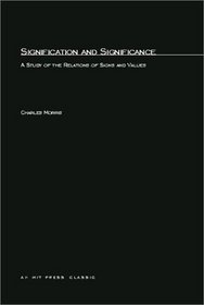 Signification and Significance : A Study of the Relations of Signs and Values