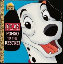 Walt Disney's 101 Dalmatians: Pongo to the Rescue (Golden Super Shape Book)