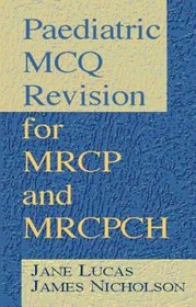 Paediatric Mcq Revision for MRCP and Mrcpch