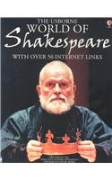 The Usborne Internet-Linked World of Shakespeare! (World of Shakespeare)