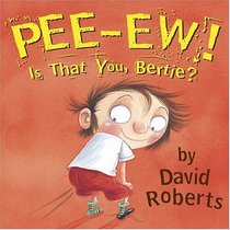 Pee-Ew! Is That You, Bertie?