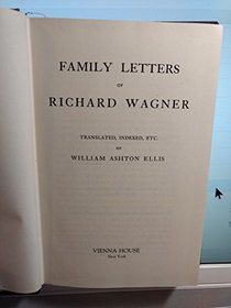 Family letters of Richard Wagner