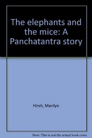 The elephants and the mice: A Panchatantra story