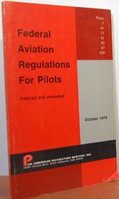 Federal Aviation Regulations for Pilots, 1985